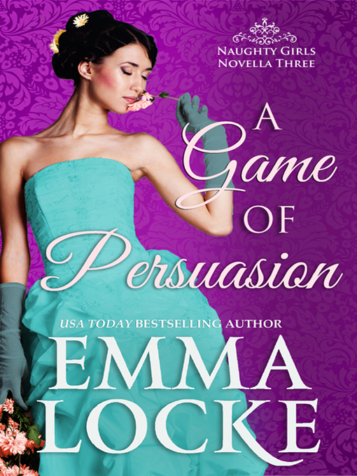 Title details for A Game of Persuasion by Emma Locke - Available